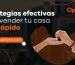 Estrategias efectivas para vender tu casa más rápido