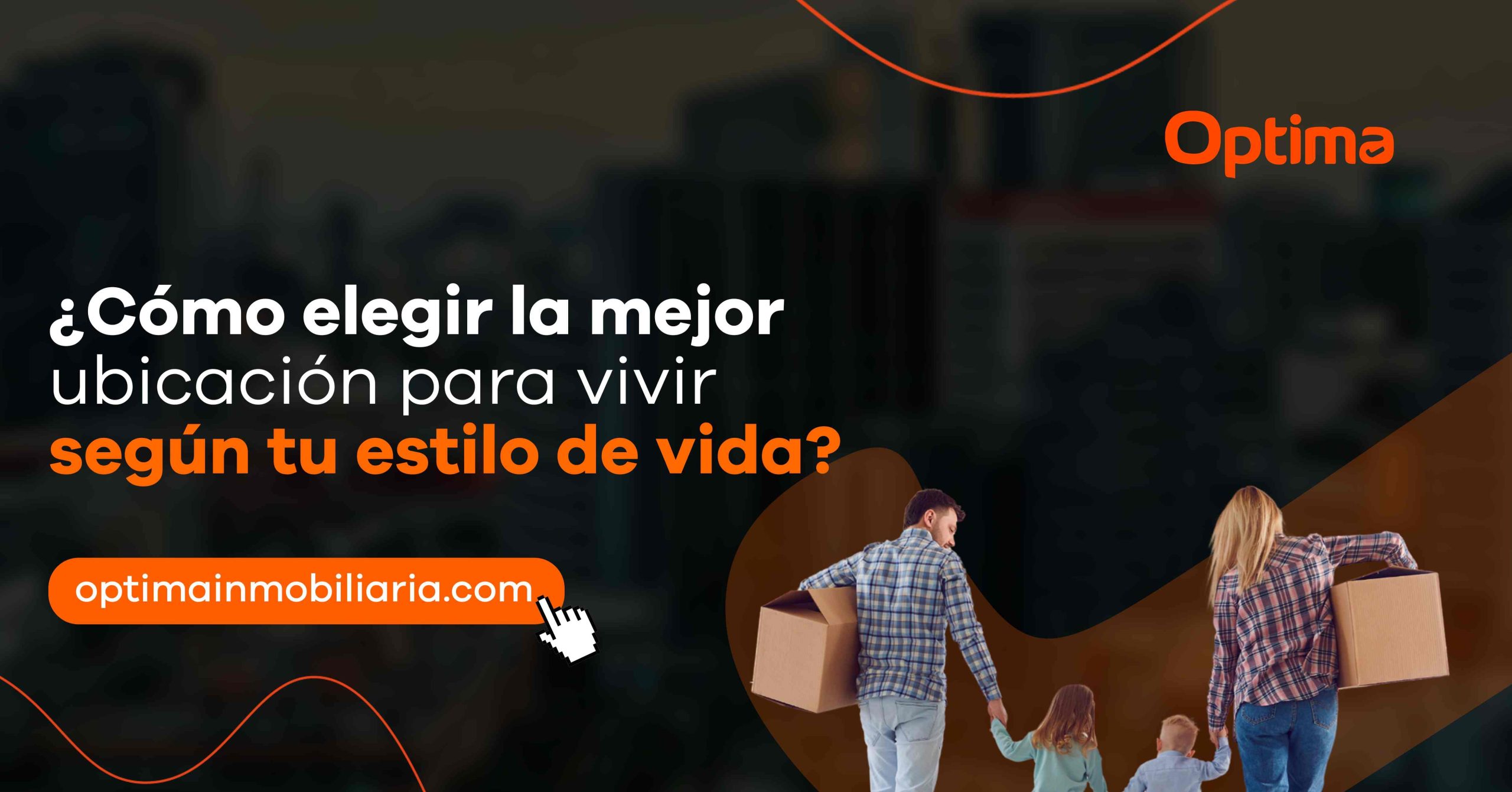 ¿Cómo elegir la mejor ubicación para vivir según tu estilo de vida?