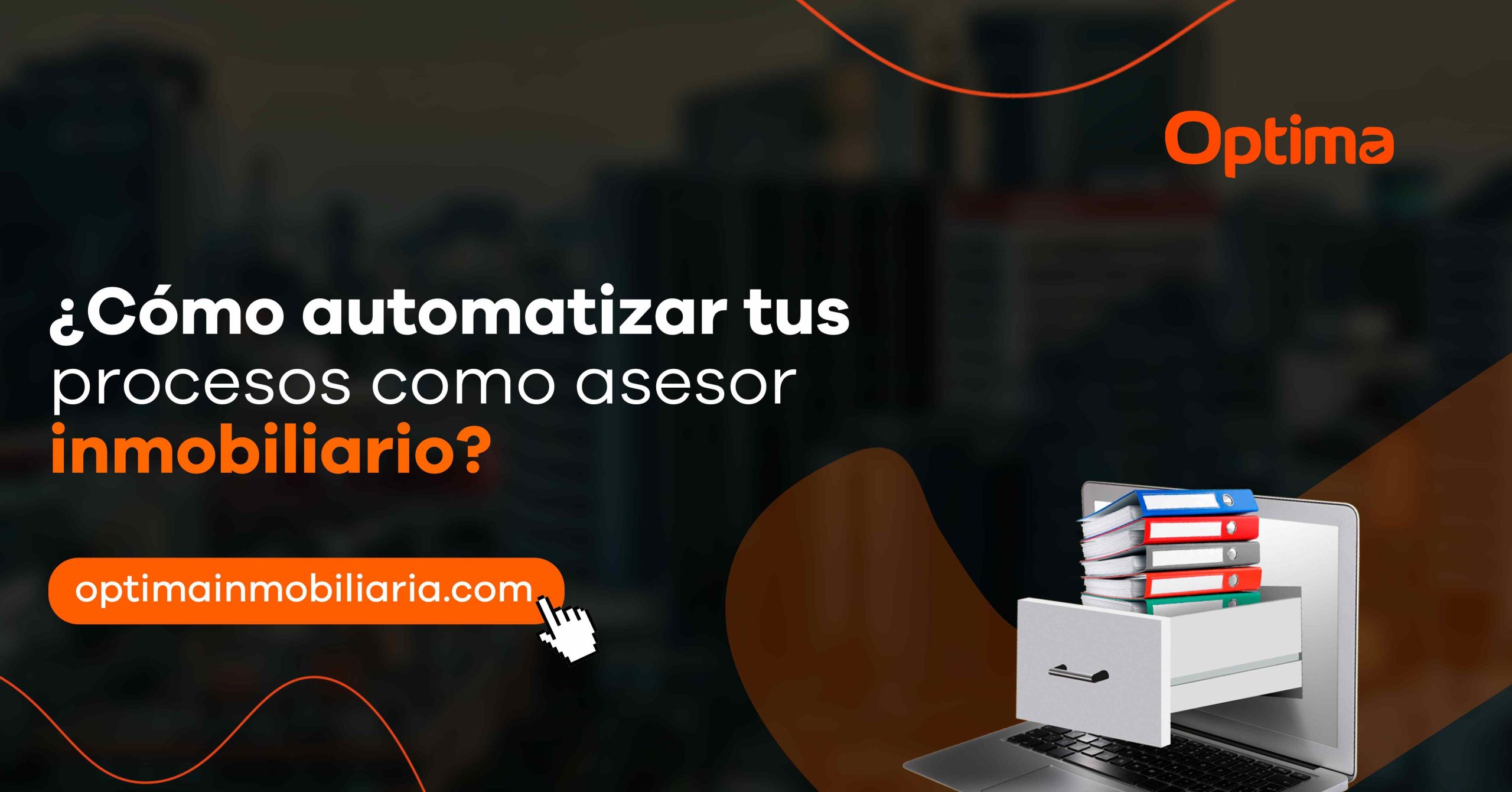 ¿Cómo automatizar tus procesos como asesor inmobiliario?
