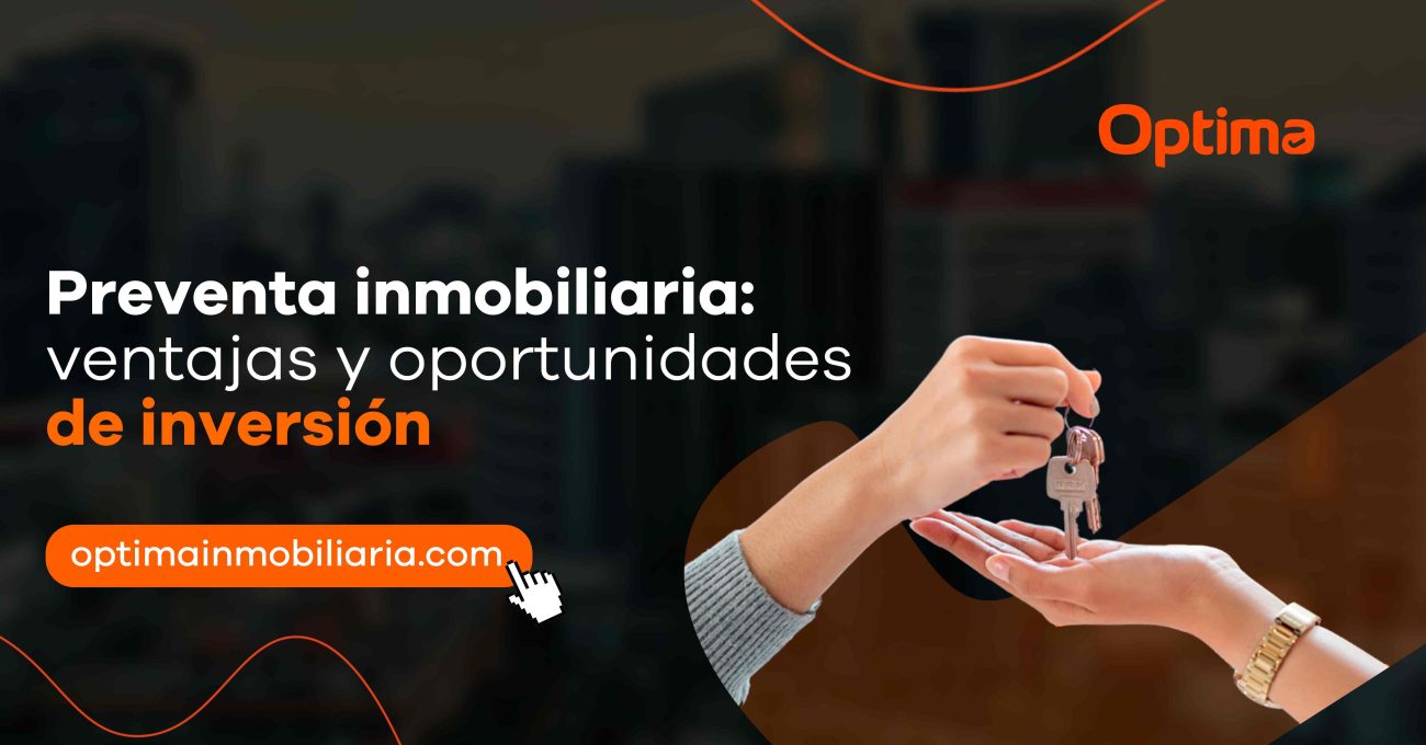 Preventa inmobiliaria: ventajas y oportunidades de inversión