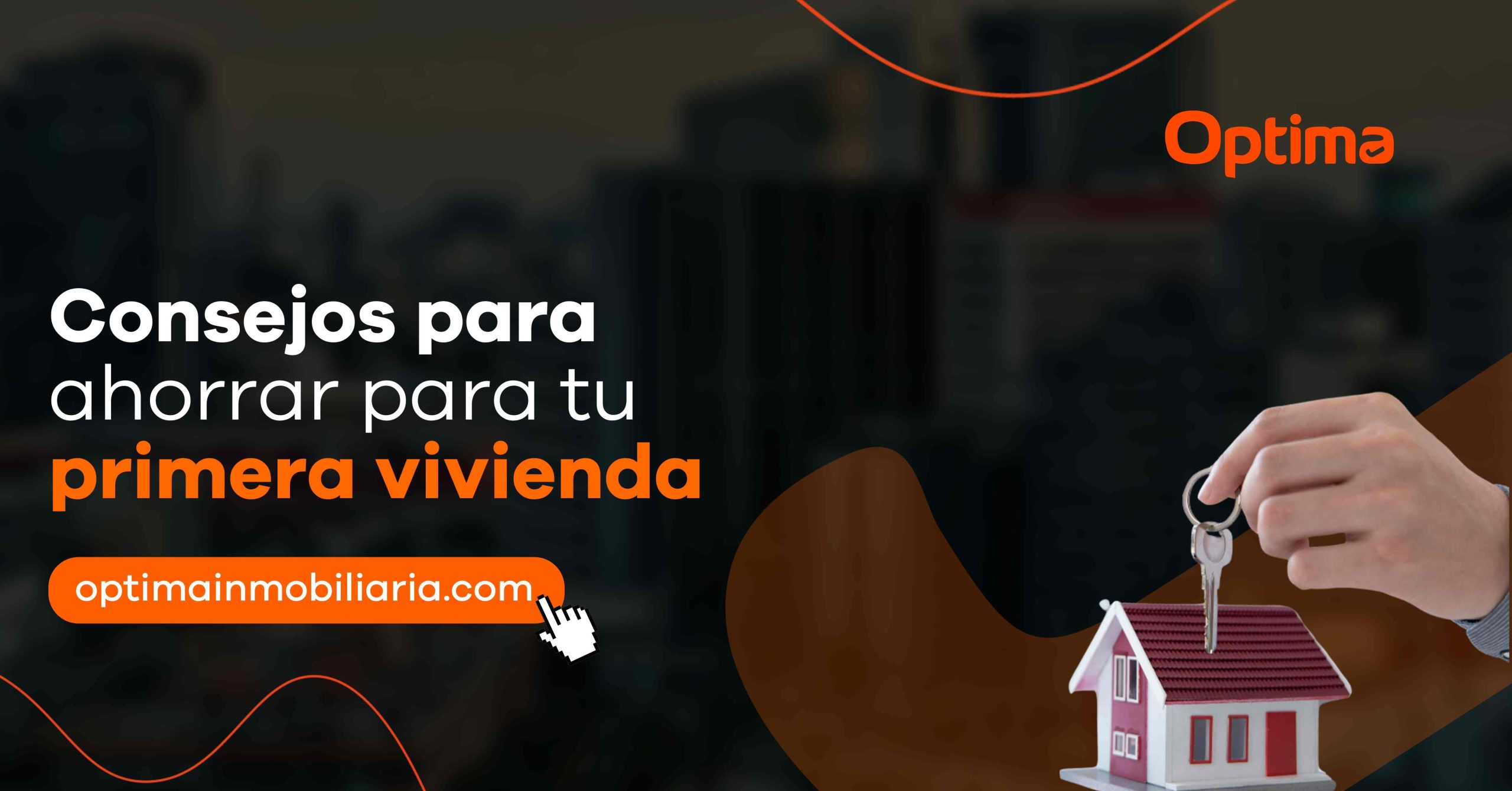 Consejos para ahorrar para tu primera vivienda