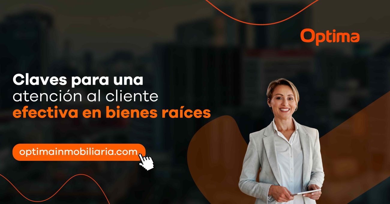 Claves para una atención al cliente efectiva en bienes raíces