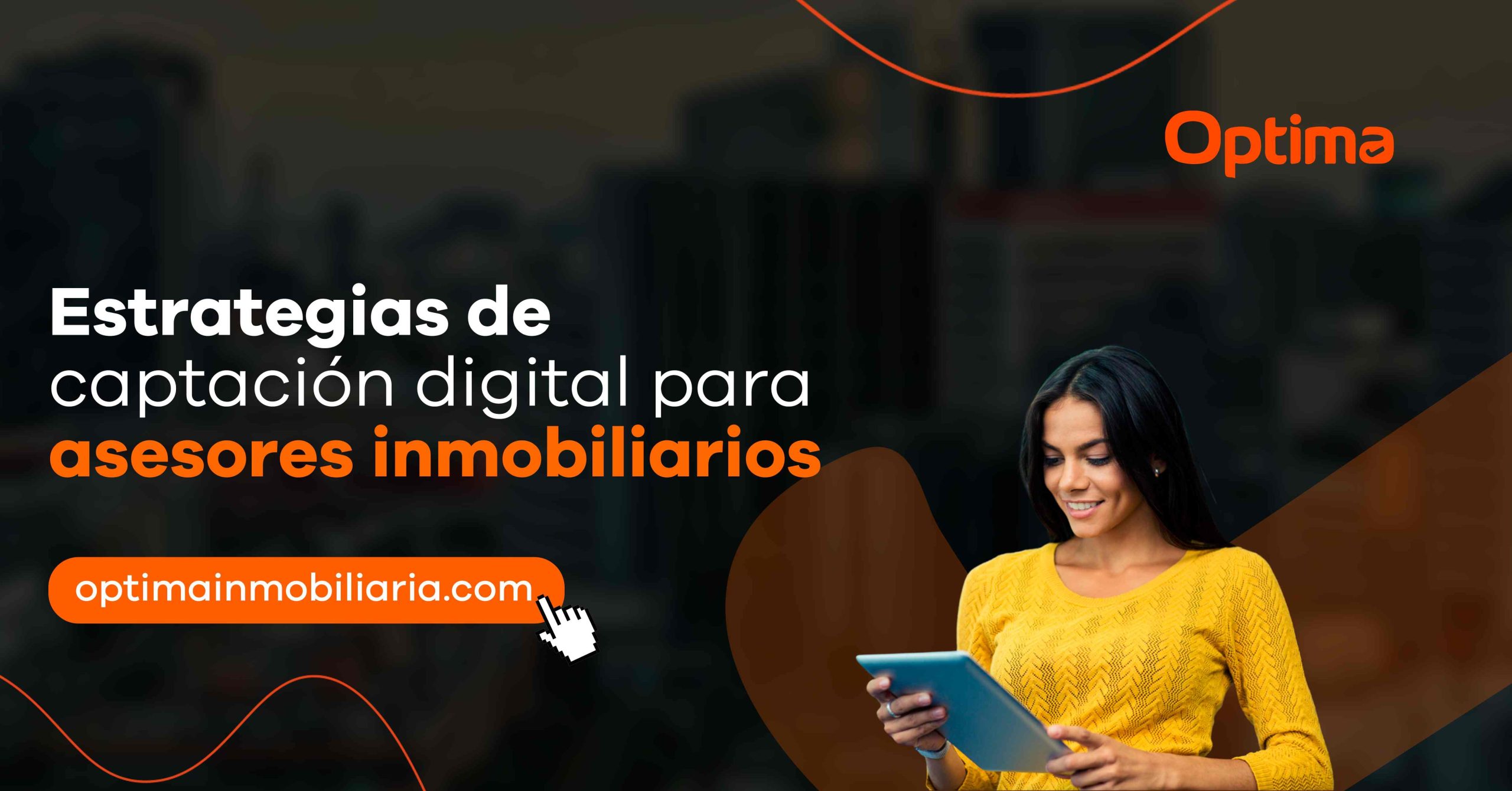Estrategias de captación digital para asesores inmobiliarios