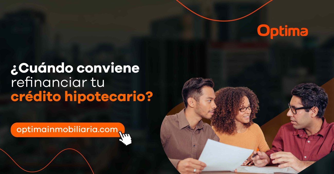¿Cuándo conviene refinanciar tu crédito hipotecario?