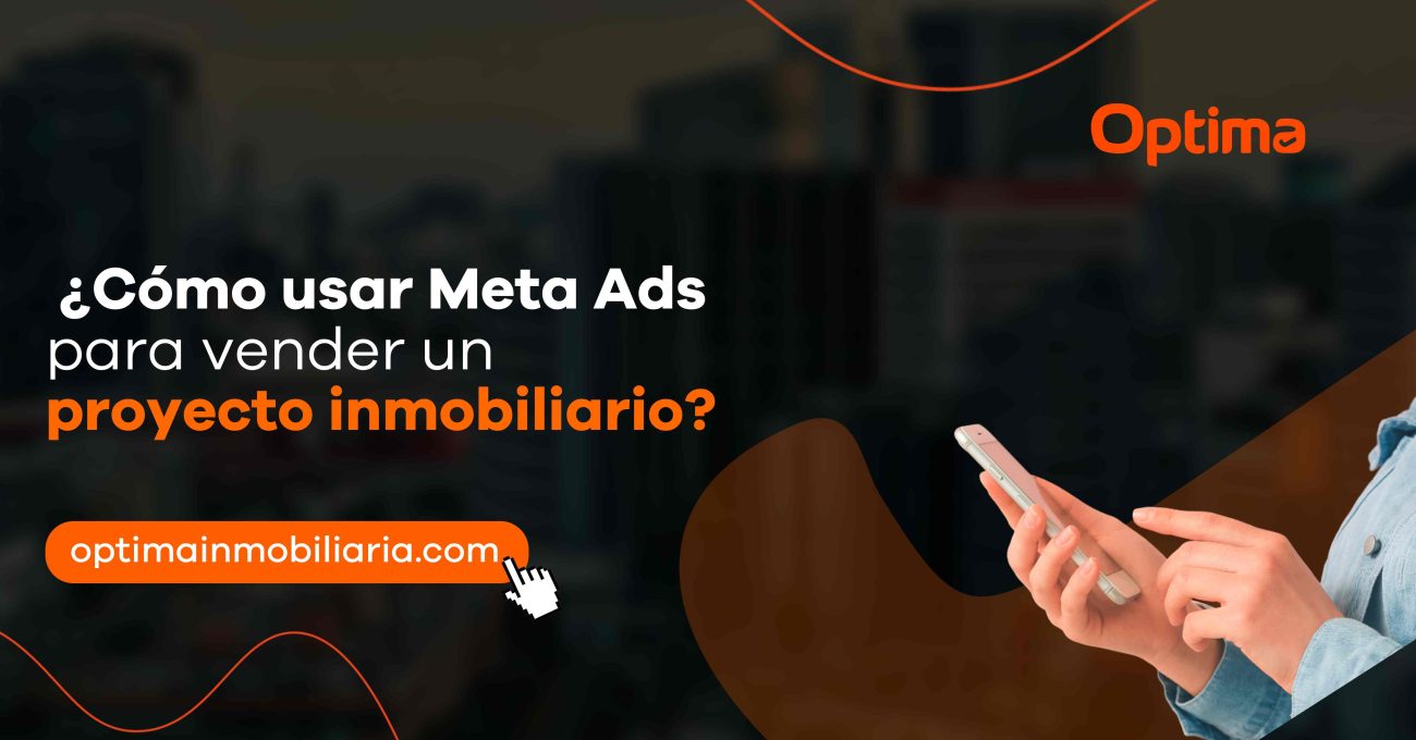 Cómo usar Meta Ads para vender un proyecto inmobiliario (Enfoque B2B)
