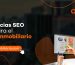 Tendencias SEO 2025 para el sector inmobiliario (Enfoque B2B)