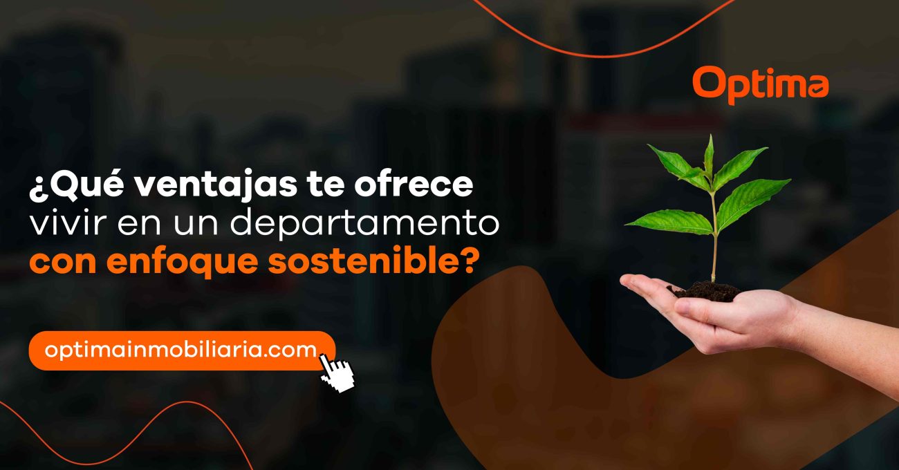 ¿Qué ventajas te ofrece vivir en un departamento con enfoque sostenible?
