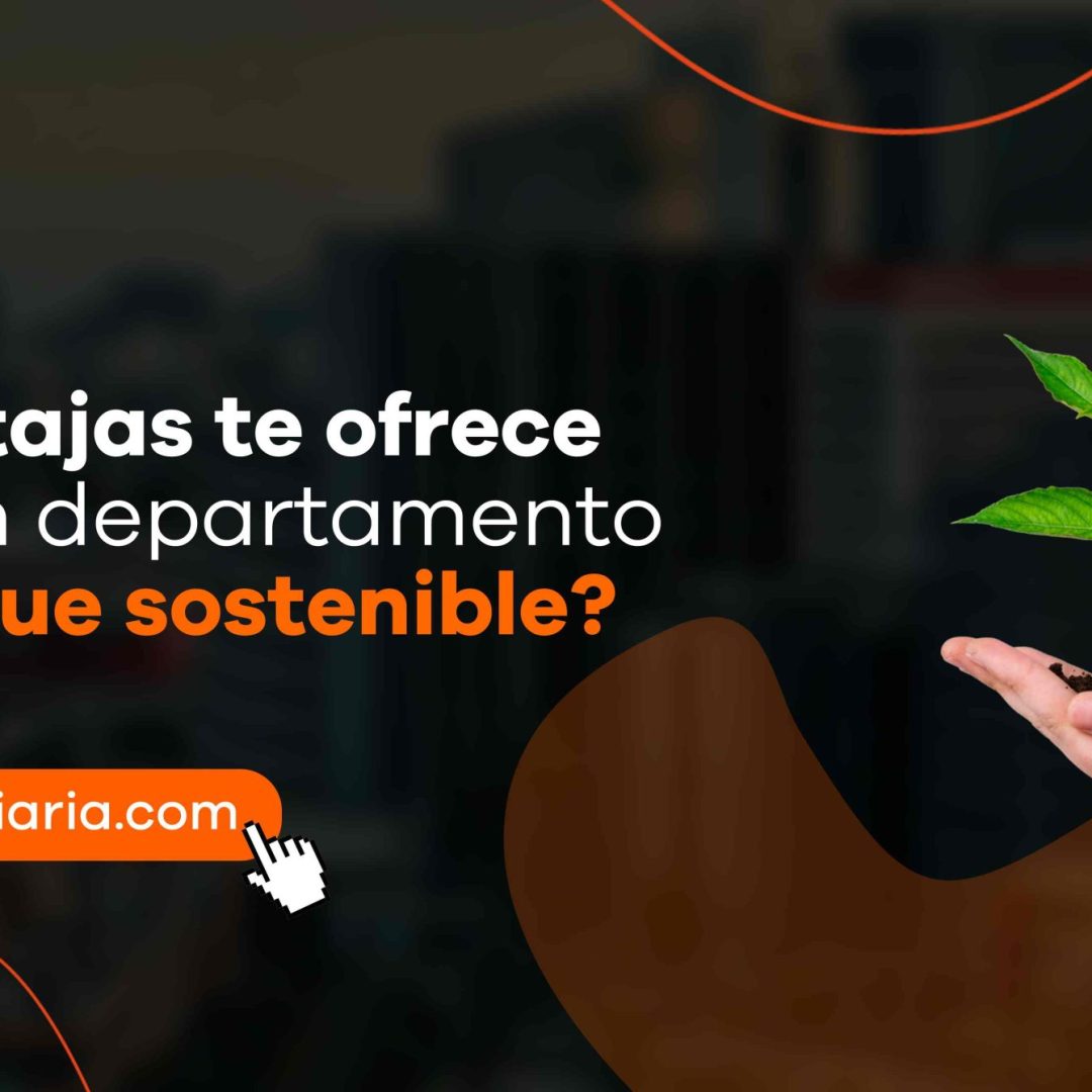 ¿Qué ventajas te ofrece vivir en un departamento con enfoque sostenible?