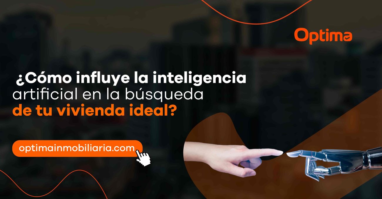 ¿Cómo influye la inteligencia artificial en la búsqueda de tu vivienda ideal?