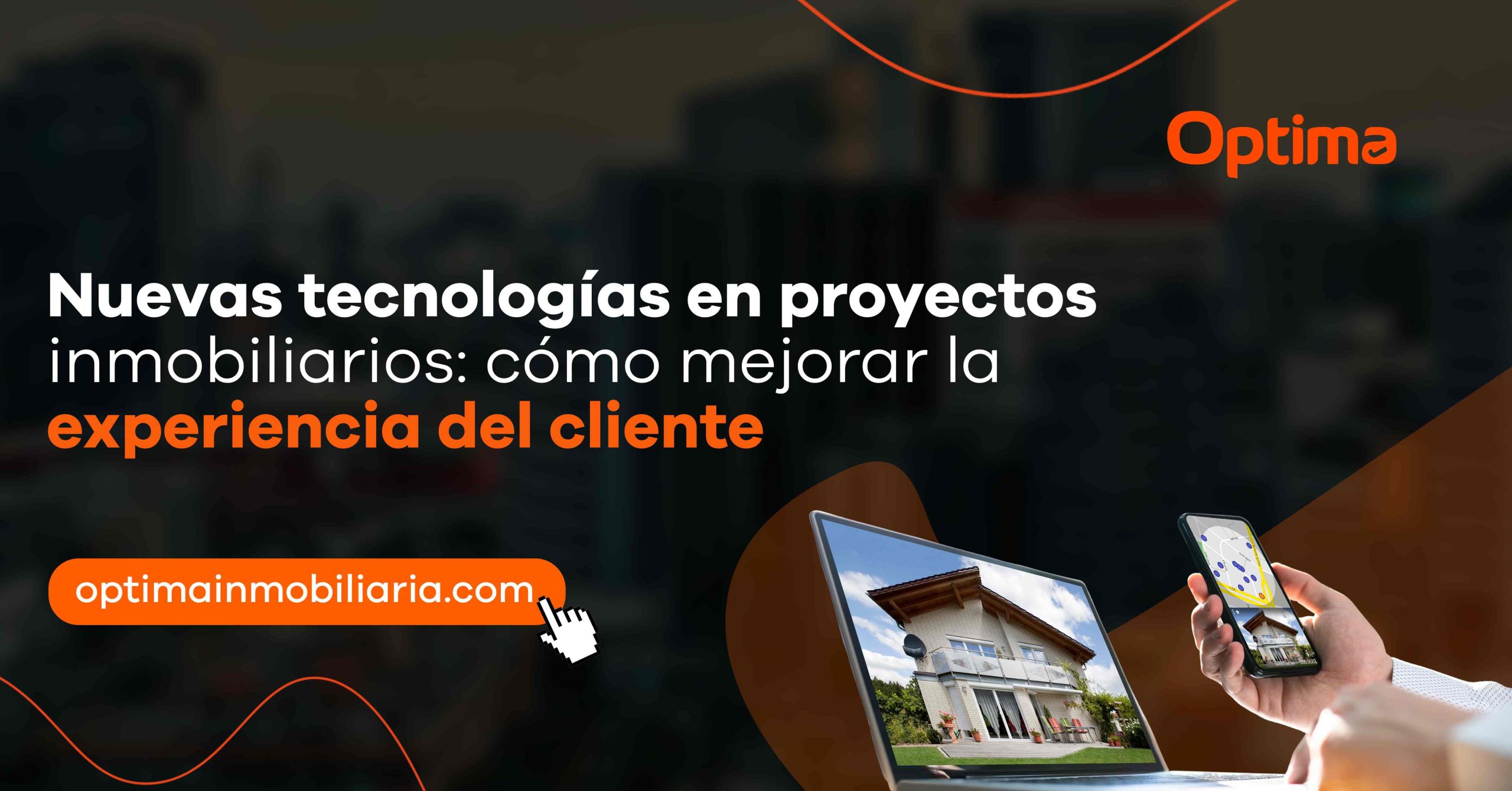 Nuevas tecnologías en proyectos inmobiliarios: cómo mejorar la experiencia del cliente