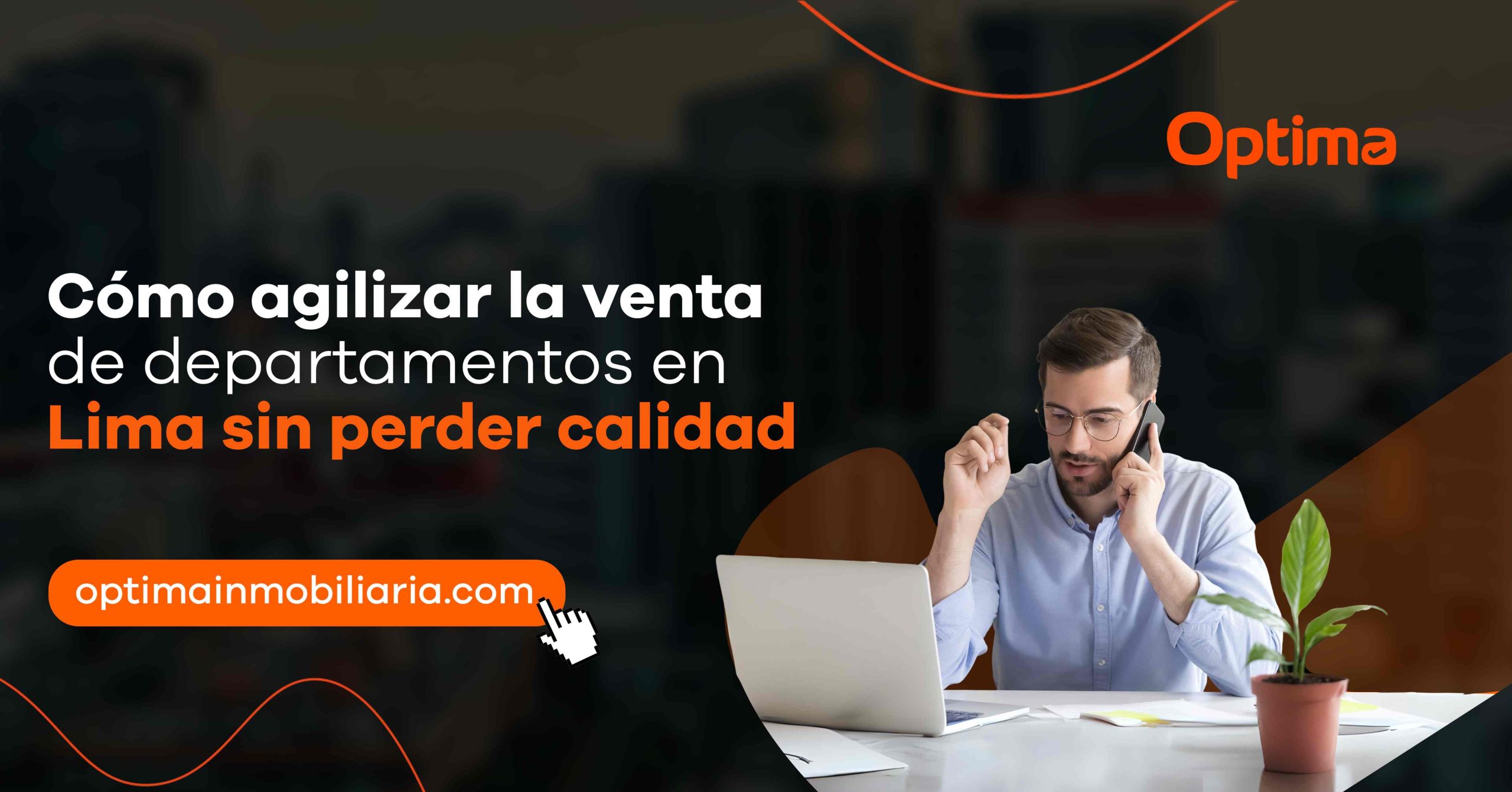 Procesos inmobiliarios modernos: cómo agilizar la venta de departamentos en Lima sin perder calidad