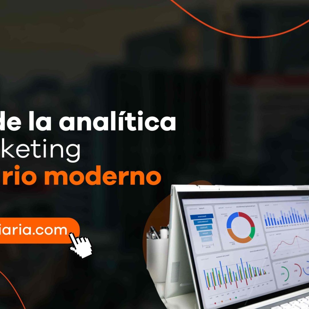 El papel de la analítica en el marketing inmobiliario moderno