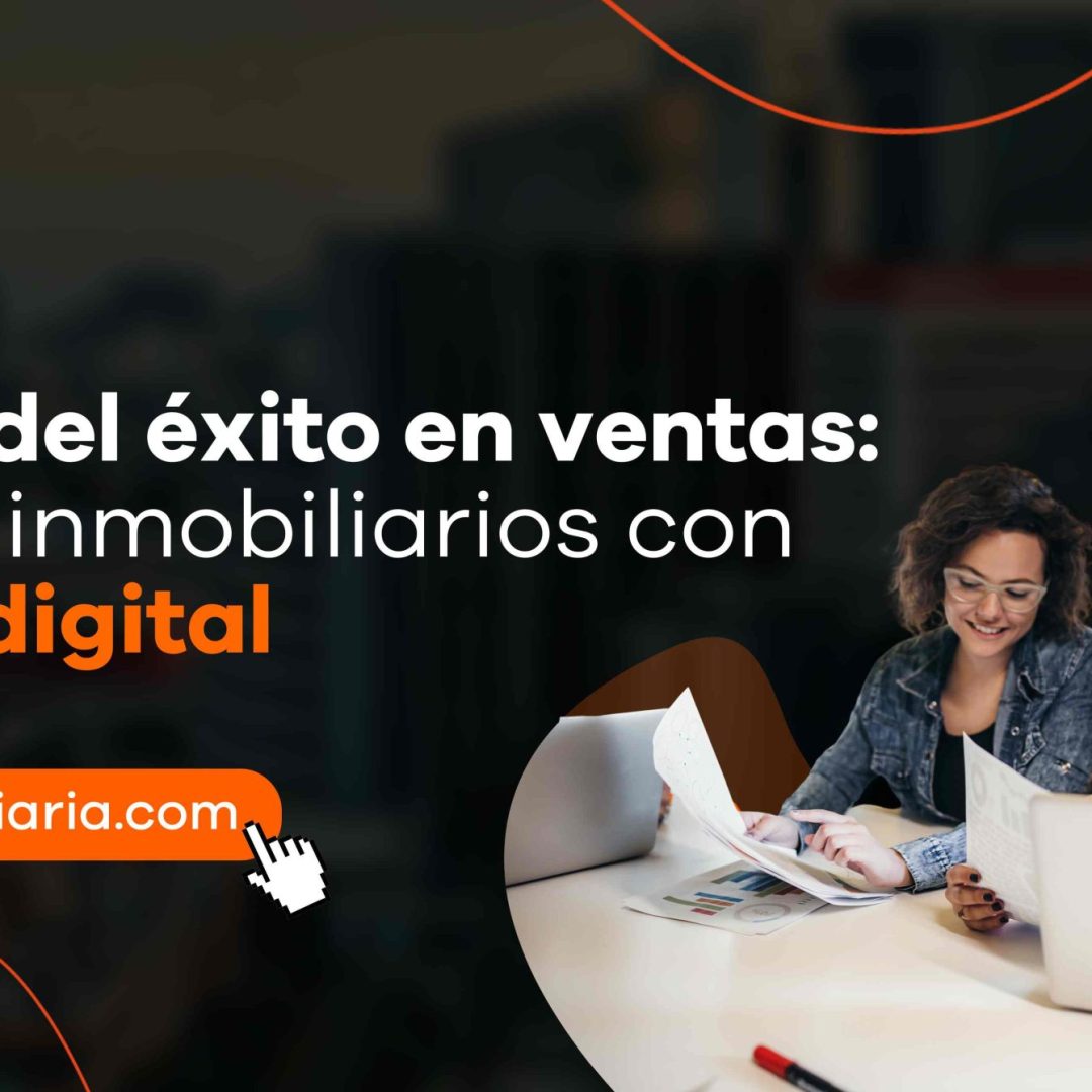 Estrategias digitales que impulsan a las comercializadoras inmobiliarias en 2025
