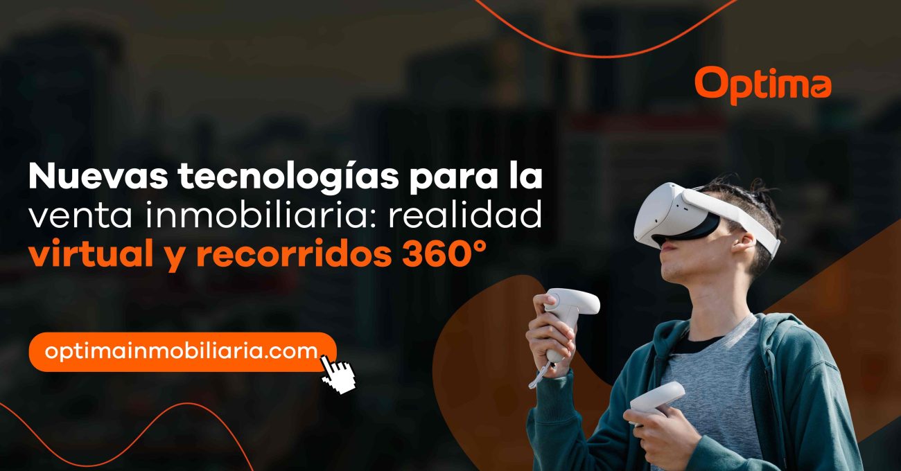 Nuevas tecnologías para la venta inmobiliaria: realidad virtual y recorridos 360°